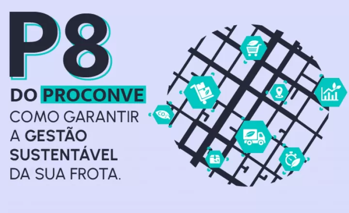 blog P8 do PROCONVE como garantir a gestão sustentável da sua frota