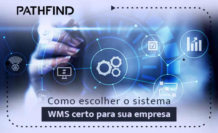 blog Como escolher o sistema WMS certo para sua empresa