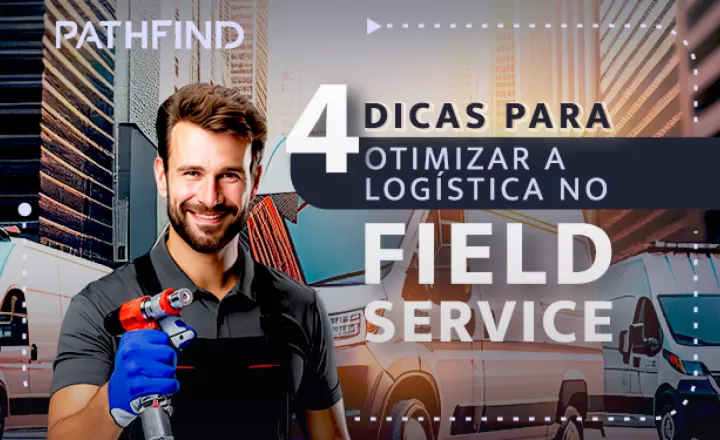 blog 4 Dicas para otimizar a logística no Field Service