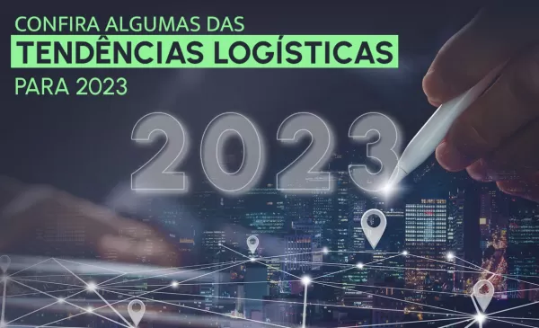 imagem do blog Tendências logísticas para 2023: tecnologia e transporte de cargas