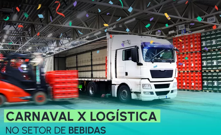 blog Logística no Carnaval para o Setor de Bebidas