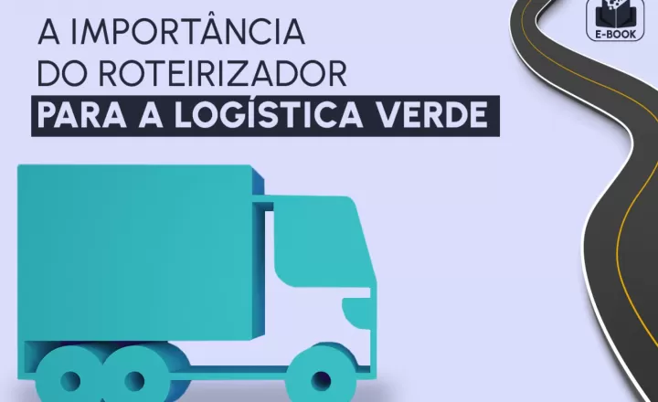 blog A importância do Roteirizador para a logística verde