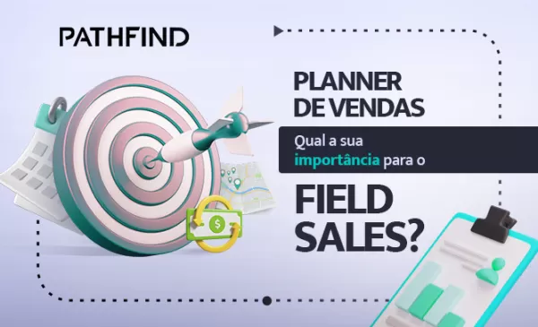 Planner de Vendas: Qual a importância para o field sales?